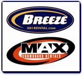 Breeze Ski Rentals / Max Snowboard Rentals - Click Here